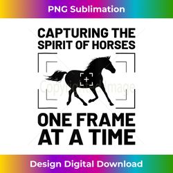 Horse Photography Horseback Riding Horses Hobby Photographer - Crafted Sublimation Digital Download - Pioneer New Aesthetic Frontiers