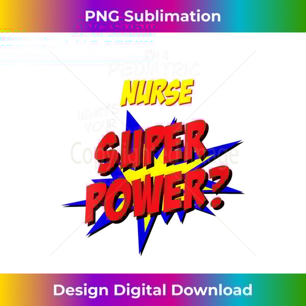 SS-20240124-19916_s Funny Pediatric Nursing Scrubs Superhero Nurse Superpower 2657.jpg