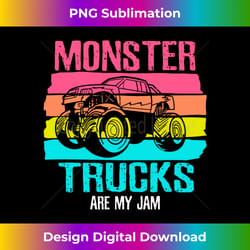 monster trucks are my jam engines truck car lovers trucker - luxe sublimation png download - rapidly innovate your artistic vision