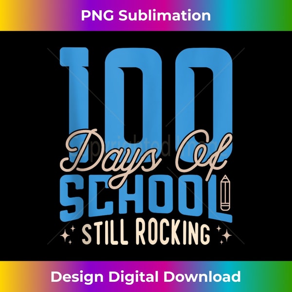 Still Rocking Wishes 100th Day Of School 2024 Still Rocking Teacher Student - Lux - Inspire ...