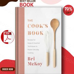 The Cook's Book: Recipes For Keeps & Essential Techniques To Master Everyday Cooking