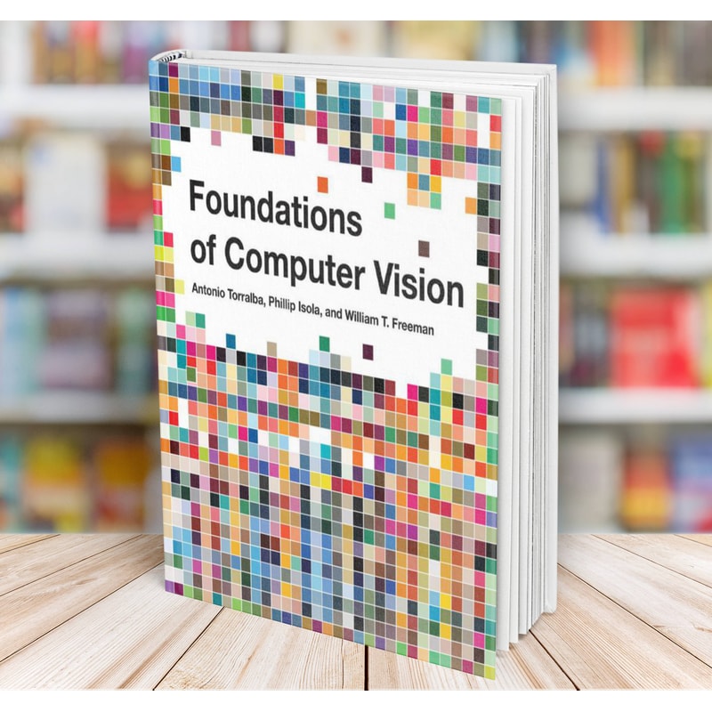 Foundations of Computer Vision Antonio Torralba Phillip Isol | Inspire ...