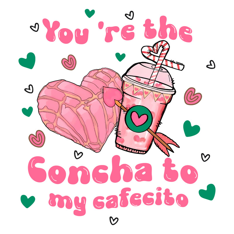 1001241071-you-are-the-concha-to-my-cafecito-png-1001241071png.png
