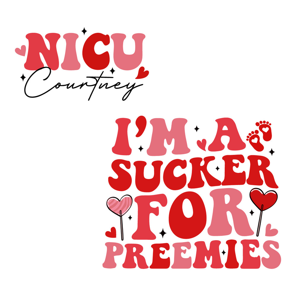 1101241107-im-a-sucker-for-preemies-neonatal-icu-nurse-svg-1101241107png.png
