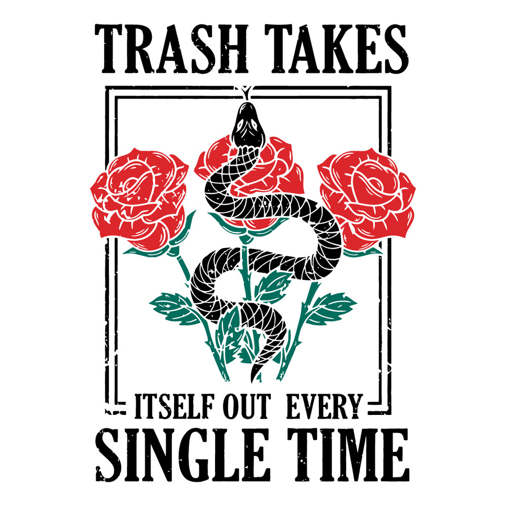1501241069-Snake-Trash-Takes-Itself-Out-Every-Single-Time-Svg-1501241069png.png