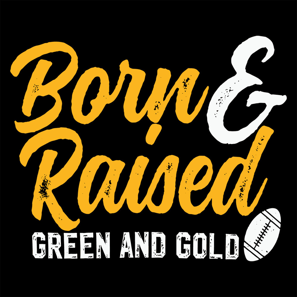 Born and Raised Green and Gold Football Fan Graphic SVG.png