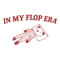 In My Flop Era Funny Meme SVG.png