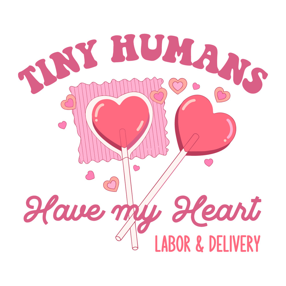 0601241060-labor-and-delivery-tiny-humans-have-my-heart-svg-0601241060png.png