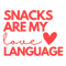 0801241081-funny-snacks-are-my-love-language-svg-0801241081png.png