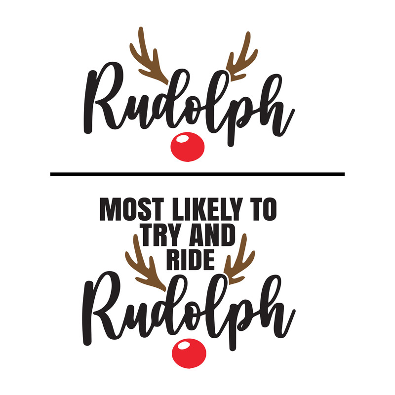 ul181223t16---most-likely-to-try-to-ride-rudolph-svg-cricut-sublimation-rudolph-svg-funny-christmas-couple-couple-holiday-svg-ul181223t161png.png