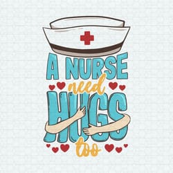 retro a nurse need hugs too svg