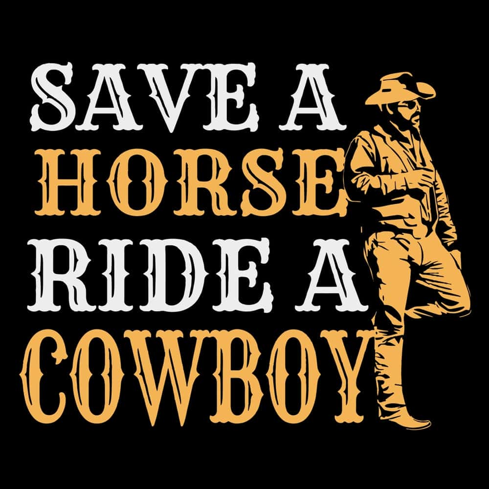 Save A Horse Ride A Cowboy SVG, Cowboy Lovers, Love Cowboy.jpg