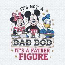 disney it's not a dad bod it's a father figure png