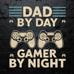 funny game dad by day gamer by night png