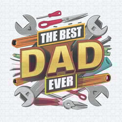 mechanical tools the best dad ever png