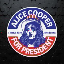 a trouble man alice cooper for president svg