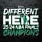 Different Here 2024 NBA Finals Champions SVG.jpg