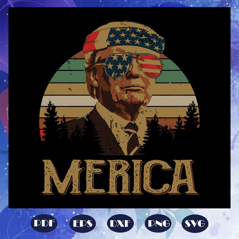 Merica Donald Trump SVG Files For Silhouette Files For Cricut SVG Dxf Eps PNG Instant Download.jpg