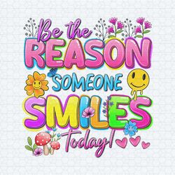 be the reason someone smiles today positive quote png