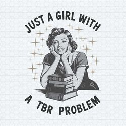 just a girl with a tbr problem trendy vintage bookish png