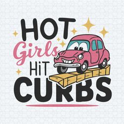 hot girls hit curbs cute trendy svg