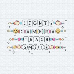 lights camera teach smile teacher friendship bracelet svg