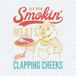 old row smokin meats and clapping cheeks svg
