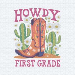 howdy first grade first day of school png