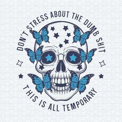 dont stress about the dumb png file trendy vintage png