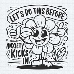 lets do this before anxiety kicks in svg