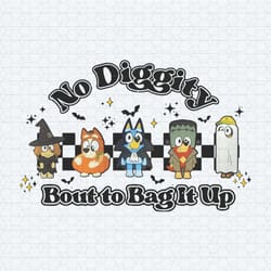 no diggity bout to bag it up bluey png