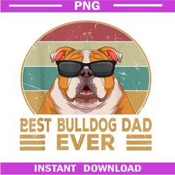 Best Bulldog Dad Ever, Funny English Bulldog, Dog Gifts PNG Download