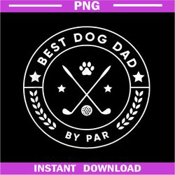 Best Dog Dad By Par for Golfer Funny PNG Download