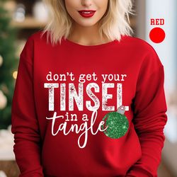 don't get your tinsel in a tangle sweatshirt, merry christmas shirt, retro christmas t-shirt, funny christmas sweater,