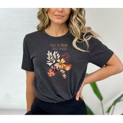 fall is proof that change is beautiful, fall pumpkins, fall shirt, premium soft unisex tee, plus sizes available
