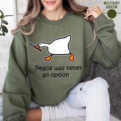 murder duck, peace was never an option sweatshirt, duck crewneck sweatshirt, silly goose sweatshirt, funny duck sweatshi