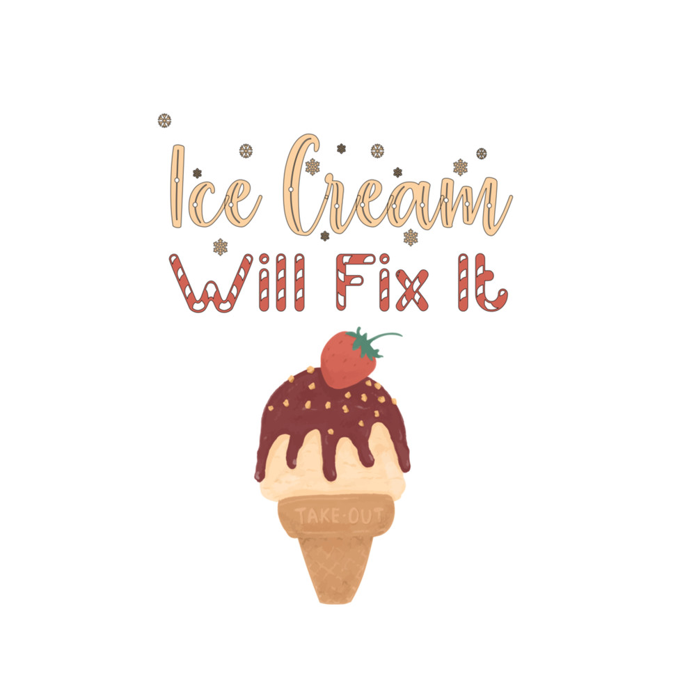 Ice cream will fix it   1.png