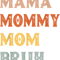 Mama Mommy Mom Bruh Mom Life Mothers Day Vintage.png