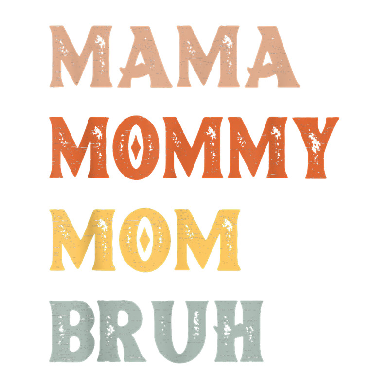 Mama Mommy Mom Bruh Mom Life Mothers Day Vintage.png