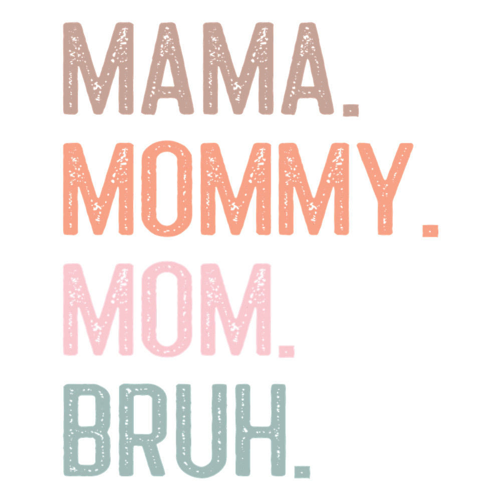 Mama Mommy Mom Bruh Mothers Day Vintage Funny Mother.png