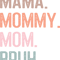 Mama Mommy Mom Bruh Mothers Day Vintage Funny Mother.png