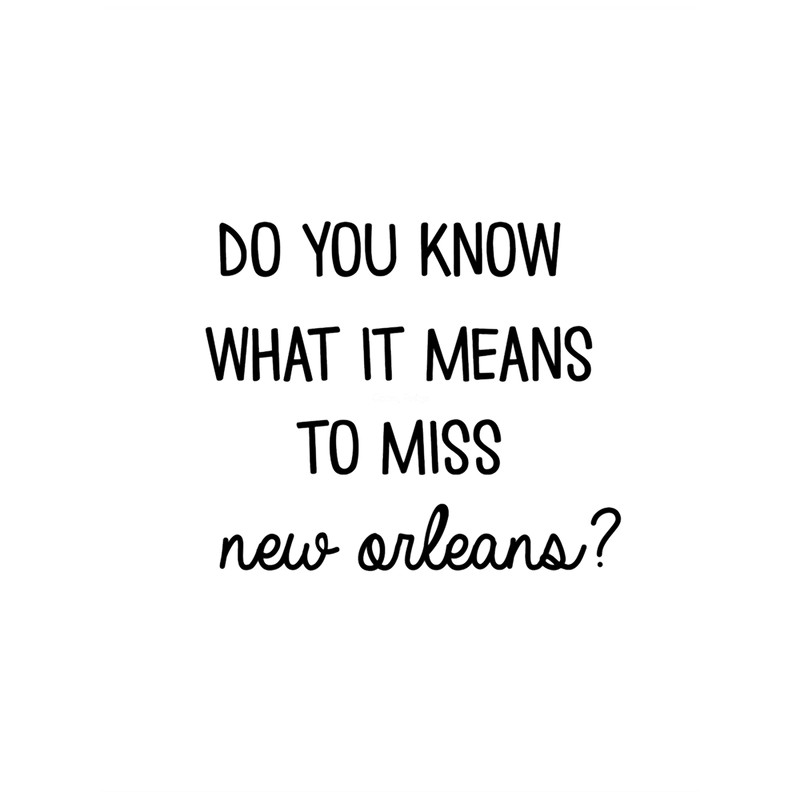 Do You Know What It Meant To Miss New Orleans  .png