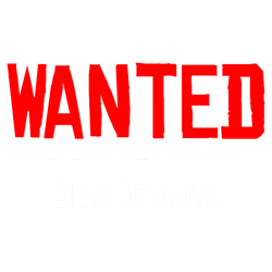 wanted dead or alive