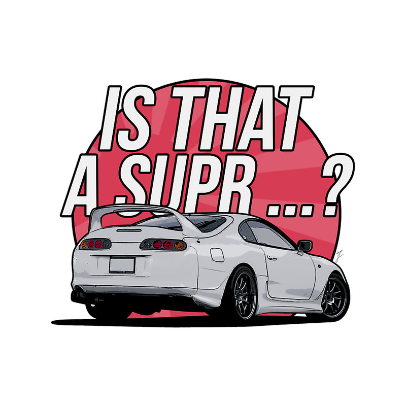 Toyota Supra meme - Is that a Supra.png