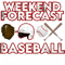 Weekend Forecast Baseball .png