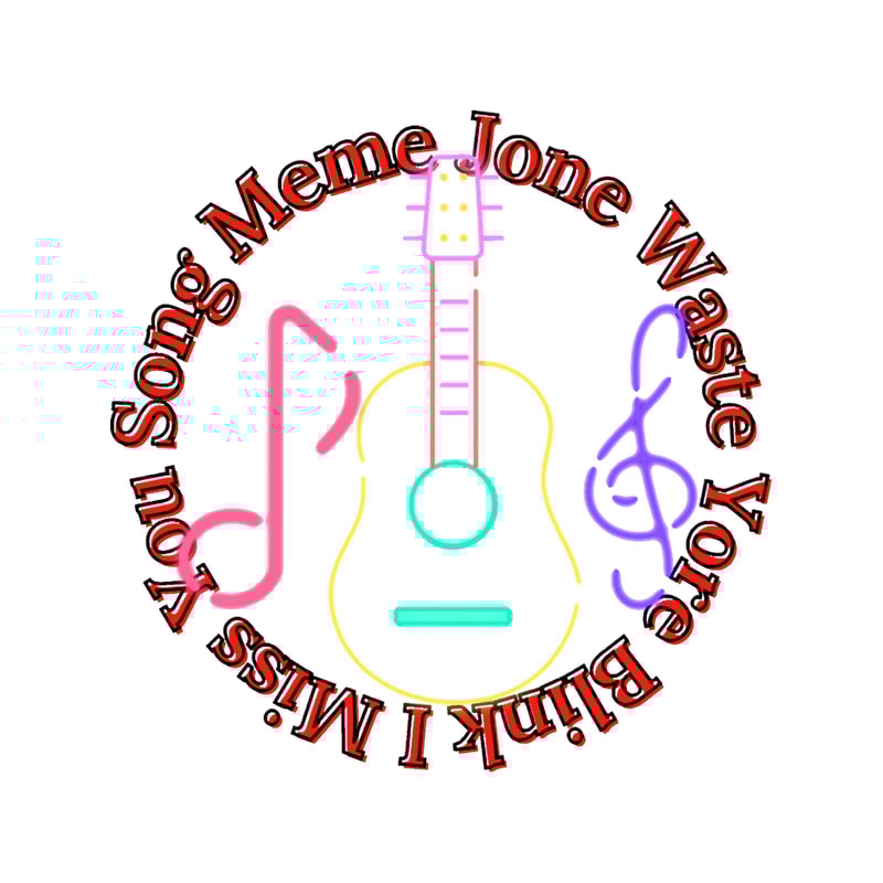I Miss You Song Meme Jone Waste Yore Blink (3).png