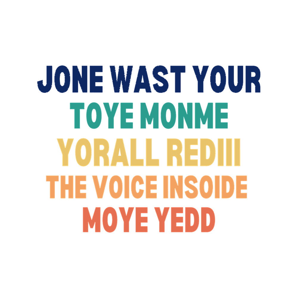jone waste yore toye monme yorall rediii the voice insoide moye yedd ..png