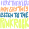 The Ones Who Listen to the Punk Rock - Blink-182 Inspired.png