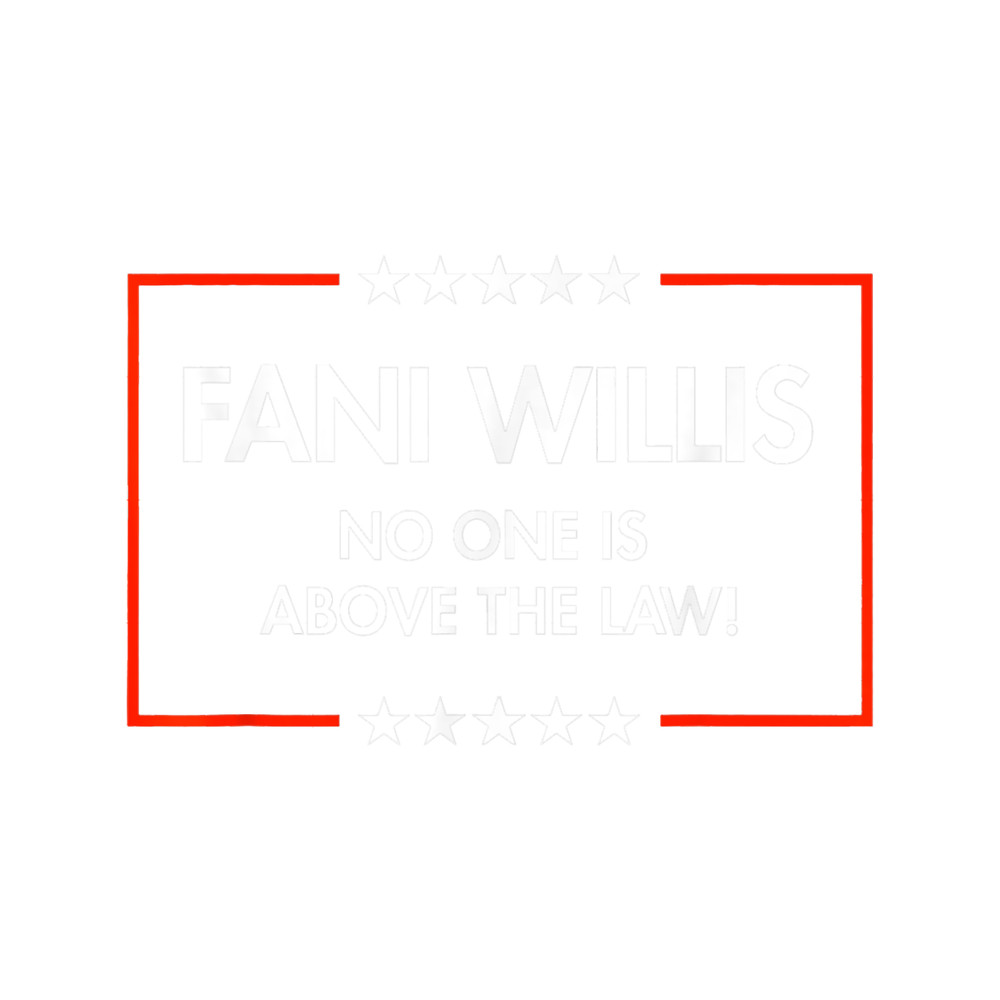 Fani Willis - No One is Above the Law .png