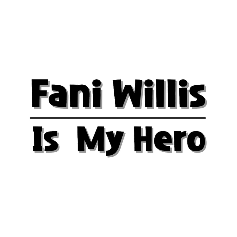 Fani Willis Is My Hero .png